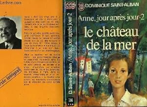 Immagine del venditore per ANNE, JOUR APRES JOUR "LE CHATEAU DE LA MER" - TOME 2 venduto da Le-Livre