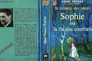 Image du vendeur pour LA LUMIERE DES JUSTES "SOPHIE OU LA FIN DES COMBATS" - TOME 5 mis en vente par Le-Livre