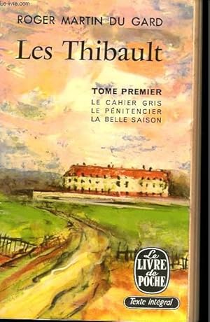 Imagen del vendedor de LES THIBAULT - TOME 1 - LE CAHIER GRIS LE PENITENCIER ET LA BELLE SAISON a la venta por Le-Livre