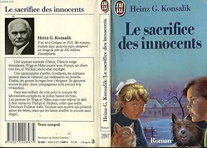 Image du vendeur pour LE SACRIFICE DES INNOCENTS - WER SICH NICHT WEHRT. mis en vente par Le-Livre