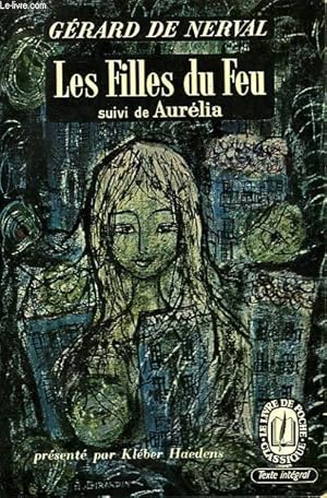 Image du vendeur pour LES FILLES DU FEU SUIVI DE AURELIA mis en vente par Le-Livre