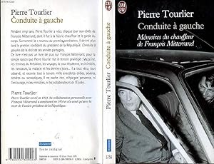 Image du vendeur pour CONDUITE A GAUCHE "MEMOIRES DU CHAUFFEUR DE F. MITTERRAND" mis en vente par Le-Livre