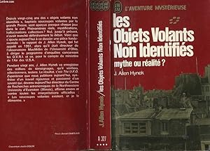 Seller image for LES OBJETS VOLANTS NON IDENTIFIES : MYTHE OU REALITE? (The U.F.O. experience, a scientific inquiry) for sale by Le-Livre