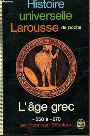 Bild des Verkufers fr HISTOIRE UNIVERSELLE LAROUSSE DE POCHE - L'AGE GREC - 520 A - 270 zum Verkauf von Le-Livre