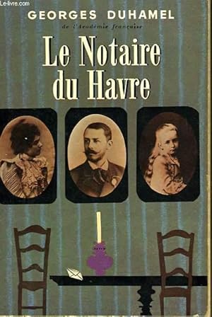 Bild des Verkufers fr LE NOTAIRE DU HAVRE - CHRONIQUE DES PASQUIER zum Verkauf von Le-Livre