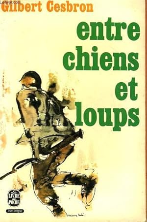 Seller image for ENTRE CHIEN ET LOUP for sale by Le-Livre