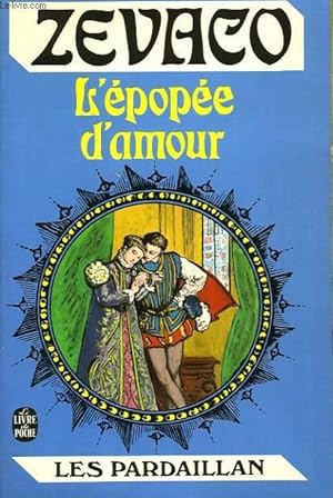 Seller image for LE CHEVALIER DE PARDAILLAN 2 - L'EPOPEE D'AMOUR for sale by Le-Livre