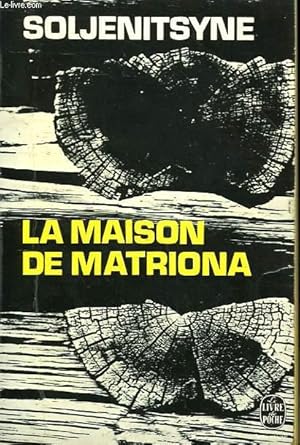 Image du vendeur pour LA MAISON DE MATRIONIA SUIVI DE L'INCONNU DE KRETCHETOVKA PUIS POUR LE BIEN DE LA CAUSE mis en vente par Le-Livre