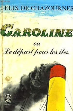 Imagen del vendedor de CAROLINE OU LE DEPART POUR LES ILES a la venta por Le-Livre