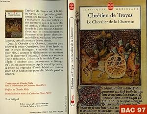 Seller image for LE CHEVALIER DE LA CHARETTE OU LE ROMAN DE LANCELOT for sale by Le-Livre