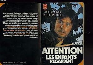 Seller image for ATTENTION LES ENFANTS REGARDENT for sale by Le-Livre