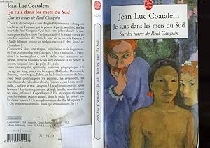 Image du vendeur pour JE SUIS DANS LES MERS DU SUD SUR LES TRACE DE PAUL GAUGUIN mis en vente par Le-Livre