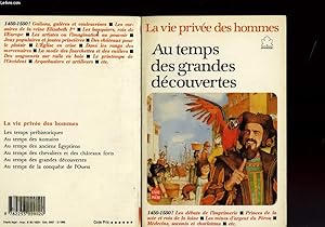 Image du vendeur pour LA VIE PRIVE DES HOMMES - AU TEMPS DES GRANDE DECOUVERTES 1450 - 1550 mis en vente par Le-Livre