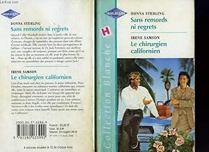 Bild des Verkufers fr SANS REMORDS NI REGRETS SUIVI DE : LE CHIRURGIEN CALIFORNIEN (TEMPERATURE'S RISING - SURGEON FROM THE USA) zum Verkauf von Le-Livre