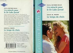 Image du vendeur pour UN MIRACLE POUR LE DR LUKE JARROD SUIVI DE : LE TEMPS DU CHOIX (DADDY BY CHOICE - A DOCTORE LIKE ROSS) mis en vente par Le-Livre