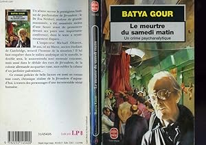 Image du vendeur pour LE MEURTRE DU SAMEDI MATIN - UN CRIME PSYCHANALYTIQUE mis en vente par Le-Livre