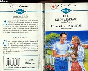 Seller image for LE DEFI DU DR ARMITAGE SUIVI DE ESCAPADE AU PORTUGAL (A TESTING TIME - TROUBLED HEARTS) for sale by Le-Livre