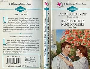 Seller image for L'IDEAL DU DR TRENT SUIVI DE LES INCERTITUDES D'UNE INFIRMIERE (INSTANT CARE - A GIFT FOR HEALING) for sale by Le-Livre