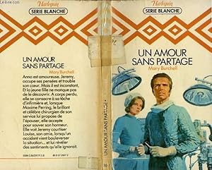 Seller image for UN AMOUR SANS PARTAGE - SURGEON OF DISTINCTION for sale by Le-Livre