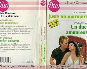 Bild des Verkufers fr JUSTE UN MURMURE / UN DUEL AMOUREUX zum Verkauf von Le-Livre