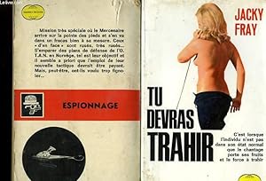 Bild des Verkufers fr TU DEVRAS TRAHIR zum Verkauf von Le-Livre