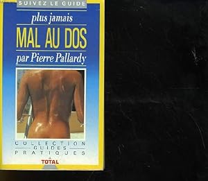 Seller image for PLUS JAMAIS MAL AU DOS for sale by Le-Livre