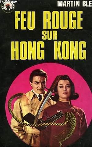 Bild des Verkufers fr FEU ROUGE SUR HONG KONG - N4 zum Verkauf von Le-Livre