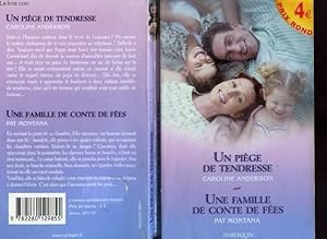 Imagen del vendedor de UN PIEGE DE TENDRESSE SUIVI DE UNE FAMILLE DE CONTE DE FEES (JUST ANOTHER MIRACLE - FAIRY TALE FAMILY) a la venta por Le-Livre