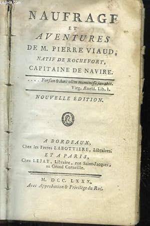 Bild des Verkufers fr Naufrage et Aventures de Pierre Viaud, natif de Rochefort, capitaine de navire. zum Verkauf von Le-Livre