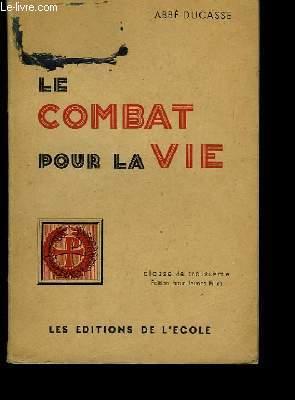 Seller image for Le combat pour la vie. for sale by Le-Livre