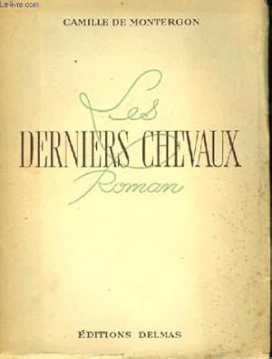 Seller image for Les derniers chevaux. for sale by Le-Livre