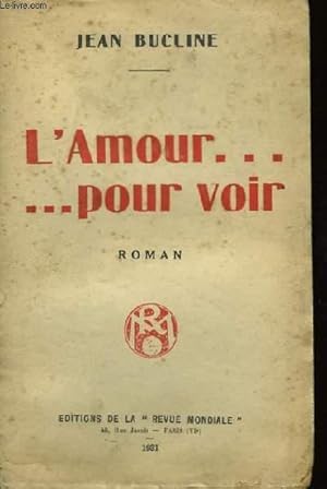 Seller image for L'Amour . pour voir for sale by Le-Livre
