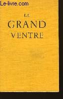 Seller image for Le grand ventre for sale by Le-Livre