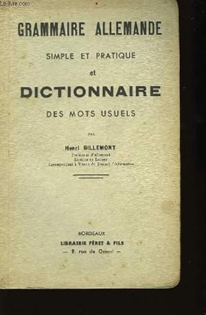 Seller image for Grammaire Allemande simple et pratique et Dictionnaire des mots usuels. for sale by Le-Livre