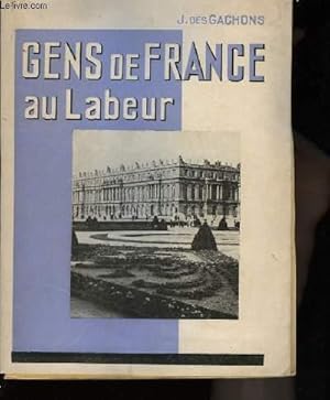 Bild des Verkufers fr Gens de la France au Labeur. zum Verkauf von Le-Livre