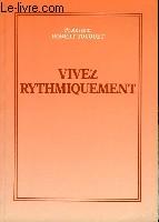 Bild des Verkufers fr Vivez rythmiquement zum Verkauf von Le-Livre