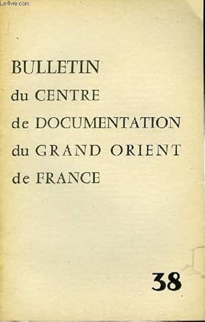 Seller image for Bulletin du Centre de Documentation du Grand Orient de France n38 for sale by Le-Livre