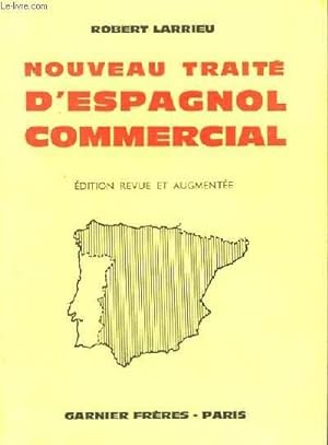 LARRIEU Robert Garnier 1966. Nouveau traité d'espagnol commercial 