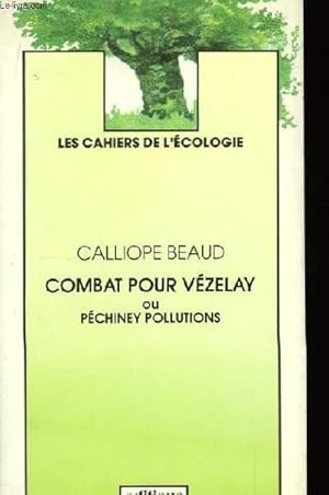 Seller image for Combat pour Vzelay ou Pchiney pollutions for sale by Le-Livre