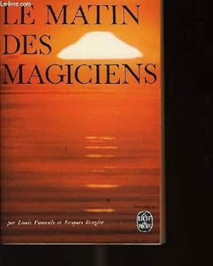 PAUWELS : Le matin des magiciens - Edition Originale 