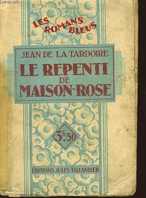 Seller image for Le Repenti de Maison-Rose. for sale by Le-Livre