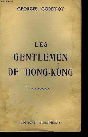 Seller image for Les gentlemen de Hong-Kong. for sale by Le-Livre