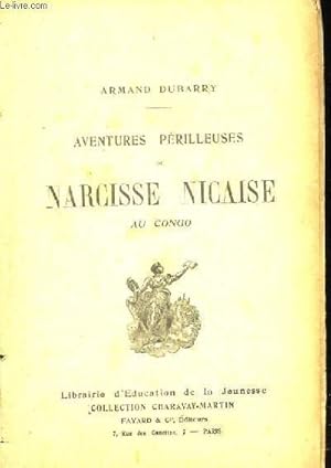 Bild des Verkufers fr Aventures Prilleuses de Narcisse Nicaise au Congo zum Verkauf von Le-Livre