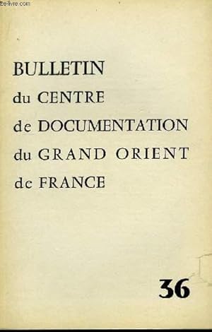 Seller image for Bulletin du Centre de Documentation du Grand Orient de France N36 for sale by Le-Livre