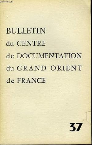 Seller image for Bulletin du Centre de Documentation du Grand Orient de France N37 for sale by Le-Livre