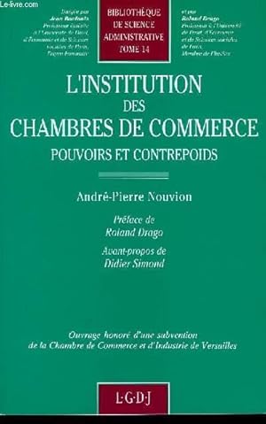 Seller image for L'Institution des Chambres de Commerce. Pouvoirs et Contrepoids. for sale by Le-Livre