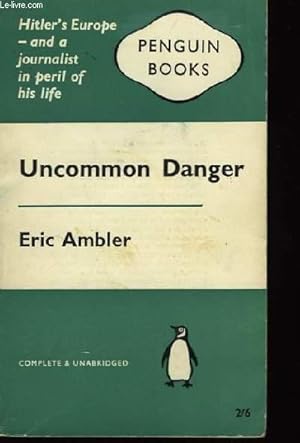 Bild des Verkufers fr Uncommon Danger. zum Verkauf von Le-Livre