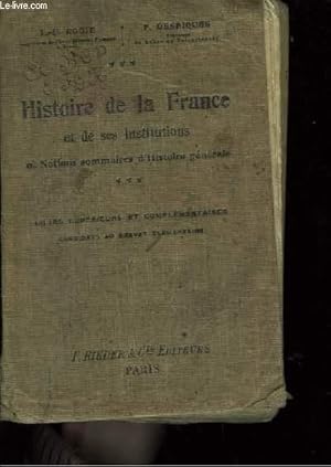 Seller image for Histoire de la France et de ses institutions et Notions sommaires d'Histoire gnrale. Cours suprieur. for sale by Le-Livre