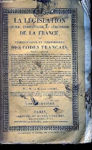 Bild des Verkufers fr La Lgislation Civile, Commerciale et Criminelle de la France. TOME IX zum Verkauf von Le-Livre