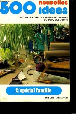 Seller image for 500 nouvelles ides. TOME 2 : Spcial Famille. for sale by Le-Livre